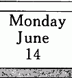 What day is it? [ ]A. It's Monday, June thirteenth. B. It's Monday, June fourteenth.-꼶Ӣ